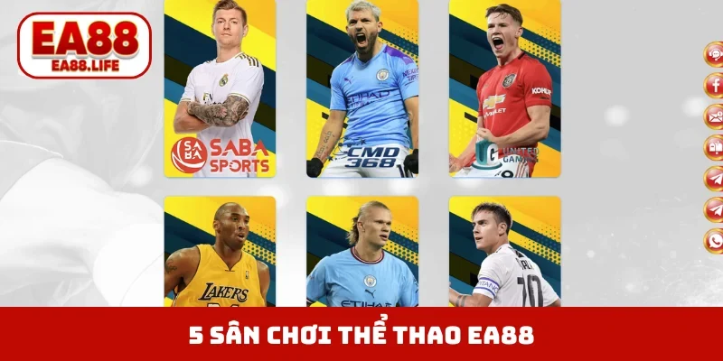 5 sân chơi thể thao EA88 đỉnh của chóp