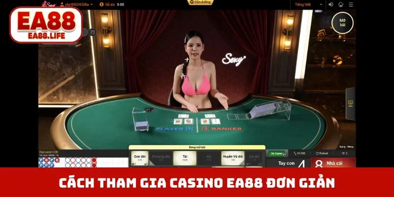 Cách tham gia casino EA88 siêu đơn giản