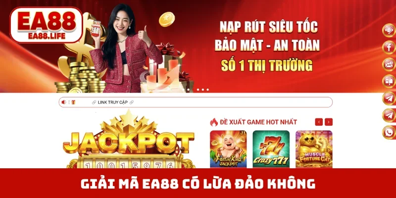EA88 Có Lừa Đảo Không